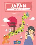 Japan: Travel for kids: The fun way to discover Japan: 2