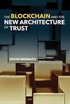 BLOCKCHAIN AND THE NEW ARCHITECTURE OF TRUST