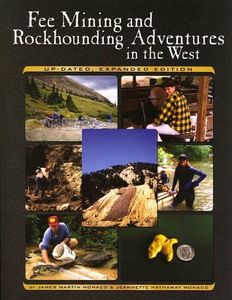 Fee Mining And Rockhouding Adventures in the West