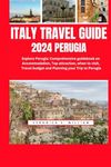 Italy travel guide 2024 Perugia: Ex