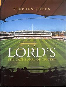 Lord's: Cathedral of Cricket