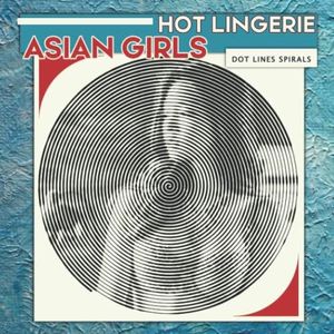 Hot Lingerie Asian Girls Dots Lines Spirals Coloring Book: Spiroglyphics Art with Hidden Pictures for Relaxation & Stress Relief, Create Masterpieces Easily, Perfect Gift Ideas