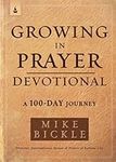 Growing in Prayer Devotional: A 100