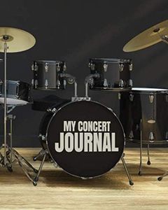 My Concert Journal - Concert Ticket Album and Logbook: Organize the Memories of your Favorite Concerts