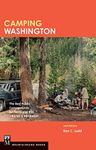 Camping Washington: The Best Public Campgrounds for Tents & Rv's: The Best Public Campgrounds for Tents and RVs