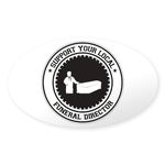 CafePress Support Funeral Director Oval Sticker Oval Bumper Sticker, Euro Oval Car Decal