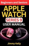 APPLE WATCH SERIES 9 USER MANUAL FO