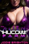 The Alien Hucow Farm