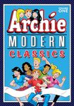 Archie: Modern Classics Vol. 1: Series: Best of Archie Comics, The (The Best of Archie Comics)