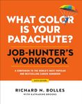 What Color Is Your Parachute? Job-Hunter's Workbook, Sixth Edition: A Companion to the Best-selling Job-Hunting Book in the World: A Companion to the ... Most Popular and Bestselling Career Handbook