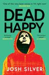 Dead Happy: by Josh Silver: 2 of 2 (HappyHead)