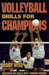 Volleyball Drills for Champions: Mastering Key Skills with 7 Winning Coaches by Russ Rose and Mike Schall (1998-11-19)
