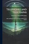 Telephones and Telegraphs: 1902: An