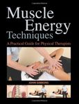 Muscle Energy Techniques: A Practical Handbook for Physical Therapists