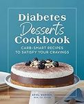 Diabetes Desserts Cookbook: Carb-Sm