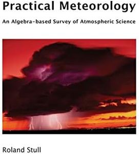 Practical Meteorology: An Algebra-based Survey of Atmospheric Science