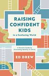 Raising Confident Kids in a Confusing World: A Parent's Guide to Grounding Identity in Christ (Christian book on parenting, discipling kids to define themselves by who they are in Christ)