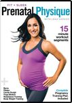 Fit & Sleek Prenatal Physique- Prenatal Workout with Complete Pregnancy Training Plan