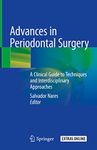 Advances in Periodontal Surgery: A Clinical Guide to Techniques and Interdisciplinary Approaches