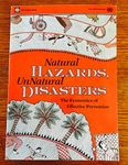 Natural Hazards, UnNatural Disasters: The Economics of Effective Prevention