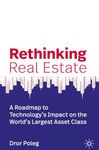 Rethinking Real Estate: A Roadmap to Technology’s Impact on the World’s Largest Asset Class