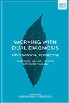 Working with Dual Diagnosis: A Psychosocial Perspective (Foundations of Mental Health Practice)