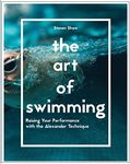 The Art of Swimming: Raising your performance with the Alexander Technique