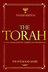 The Torah or Jewish Written Law in English : consists of the five books of the Hebrew Bible or Tanakh :that were given by God to Moses on Mount Sinai: ... Leviticus , Numbers and Deuterono...