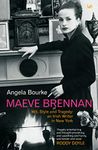 Maeve Brennan: Wit, Style and Tragedy: An Irish Writer in New York