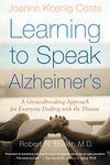 Learning To Speak Alzheimer's: A Groundbreaking Approach for Everyone Dealing with the Disease