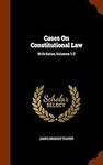 Cases On Constitutional Law: With N