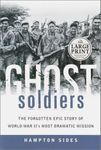 Ghost Soldiers: The Forgotten Epic