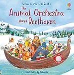 The Animal Orchestra Plays Beethoven (Musical Books): 1