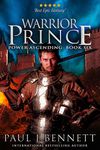 Warrior Prince: An Epic Military Fantasy Novel (Power Ascending Book 6)