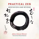 Practical Zen: Meditation and Beyond