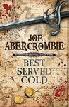 Best Served Cold: A First Law Novel (Set in the World of The First Law Book 1)