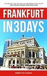 Frankfurt in 3 Days: The Definitive