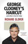 George Clooney's Haircut and Other Cries for Help