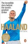 Haaland: The incredible story behind the world's greatest striker