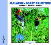 Malaysia: Primeval Forest