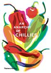 Anarchy of Chillies: Writings on Art & Artists