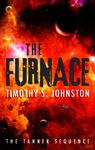 The Furnace (The Tanner Sequence Book 1)