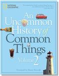 Uncommon History of Common Things 2