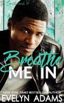 Breathe Me In (The Southerlands Book 14)