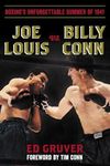 Joe Louis vs. Billy Conn: Boxing's Unforgettable Summer of 1941