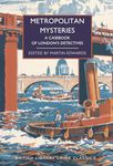 Metropolitan Mysteries: A Casebook of London's Detectives: 130 (Crime Classics)