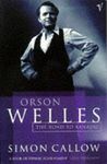 Orson Welles, Volume 1: The Road to Xanadu (Orson Welles Biographies Book 3)