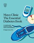 MAYO CLINIC: THE ESSENTIAL DIABETES BOOK 3RD EDITION