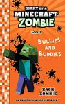 Diary Of A Minecraft Zombie #2: Bullies and Buddies [Paperback] Zack Zombie [Paperback] Zack Zombie