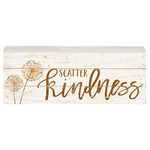 P. Graham Dunn Scatter Kindness Dandelion Whitewash 12 x 4.5 Solid Wood Boxed Pallet Plaque Sign